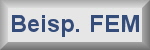 Beispiele für unsere FEM-Berechnungen